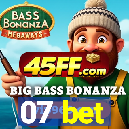 07 bet